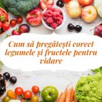 Cum să pregătești corect legumele și fructele pentru vidare