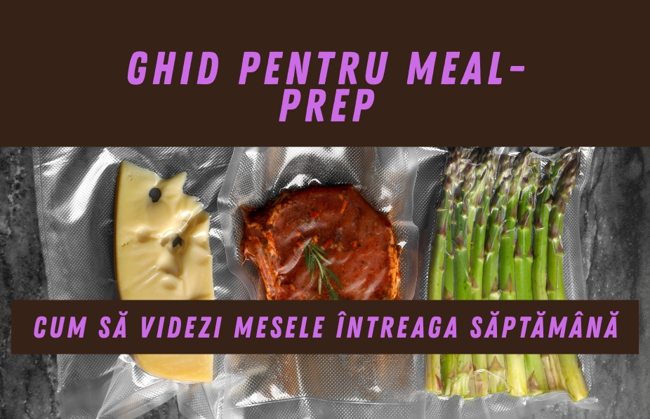 Ghid pentru meal-prep: cum să videzi mesele pentru întreaga săptămână
