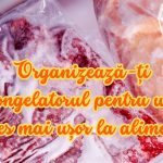 Cum să îți organizezi congelatorul pentru un acces mai ușor la alimente