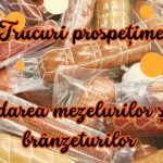 Păstrarea mezelurilor și brânzeturilor prin vidare – trucuri pentru prospețime