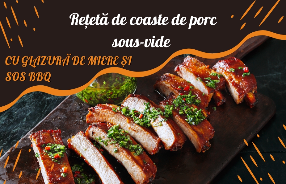 Rețetă de coaste de porc sous-vide cu glazură de miere și sos BBQ